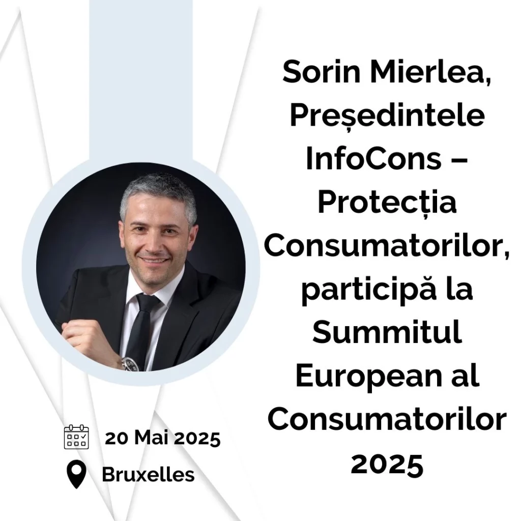 Sorin Mierlea, Președintele InfoCons – Protecția Consumatorilor, participă la Summitul European al Consumatorilor 2025
