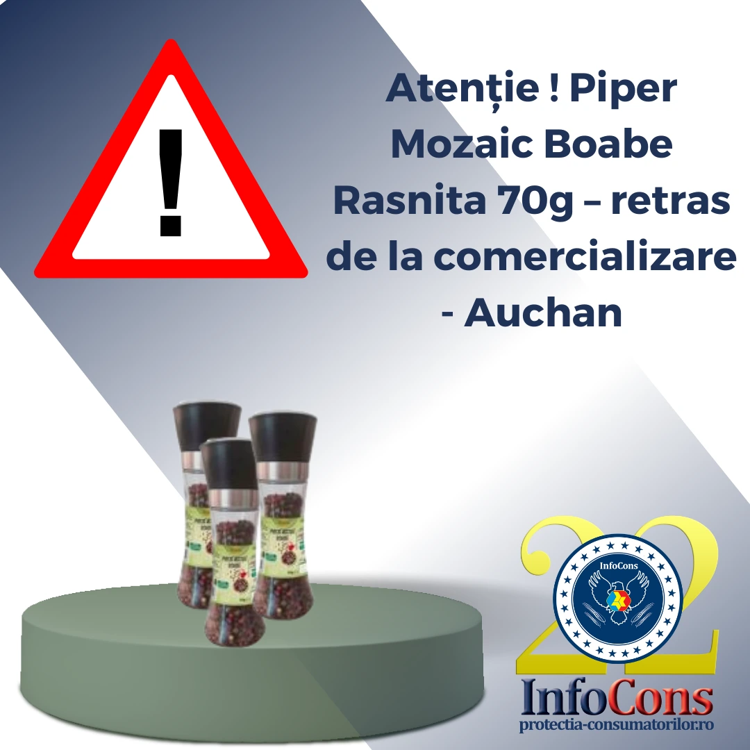 Atenție ! Piper Mozaic Boabe Rasnita 70g – retras de la comercializare – Auchan