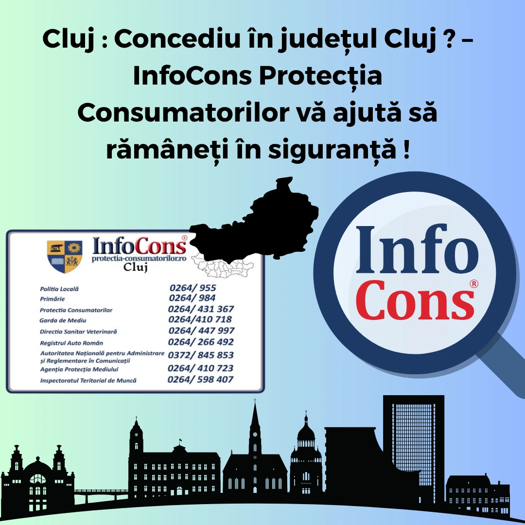 Cluj Napoca : Concediu în județul Cluj ? – InfoCons Protecția Consumatorilor te asigură !
