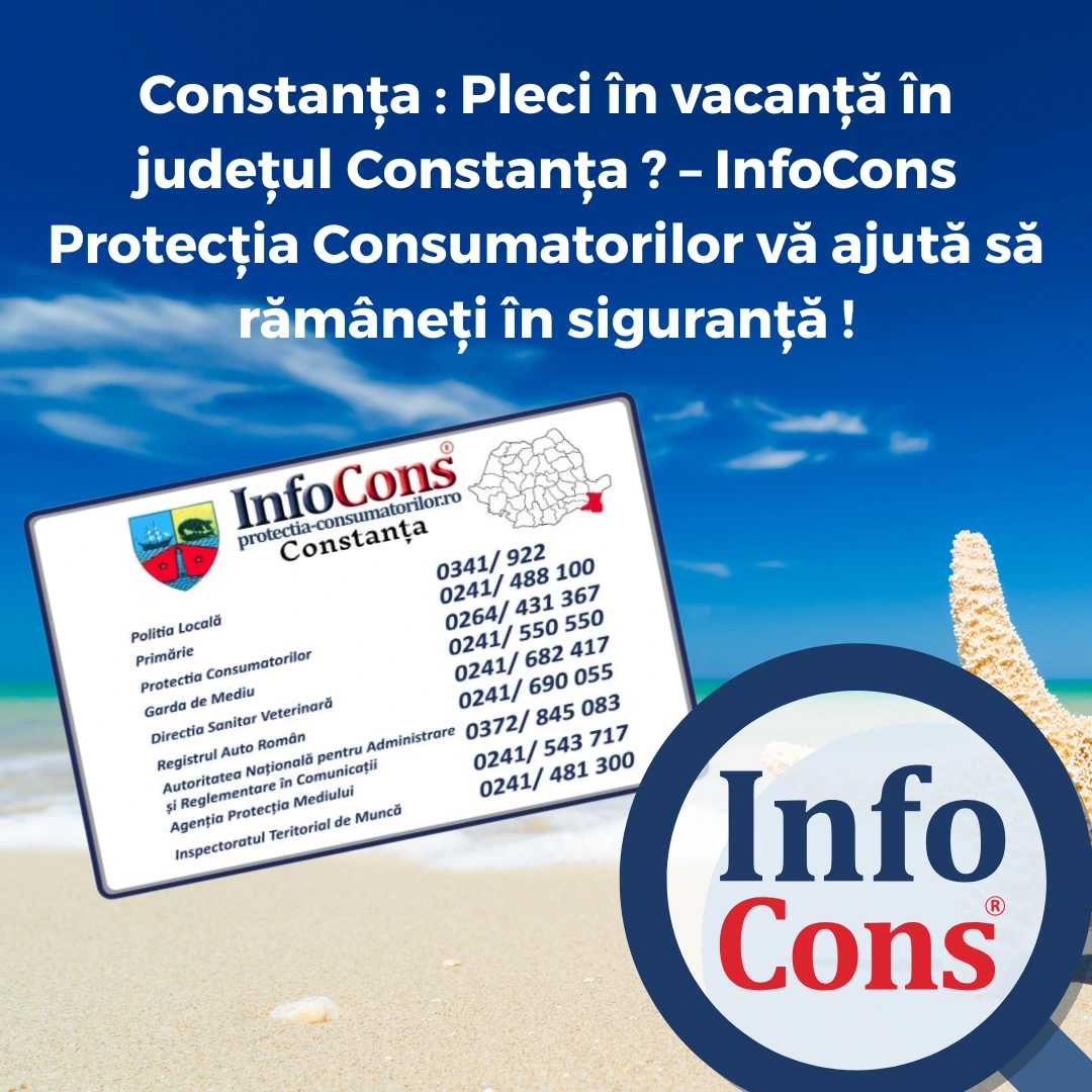 Constanța : Pleci în vacanță în județul Constanța ? – InfoCons Protecția Consumatorilor te asigură !