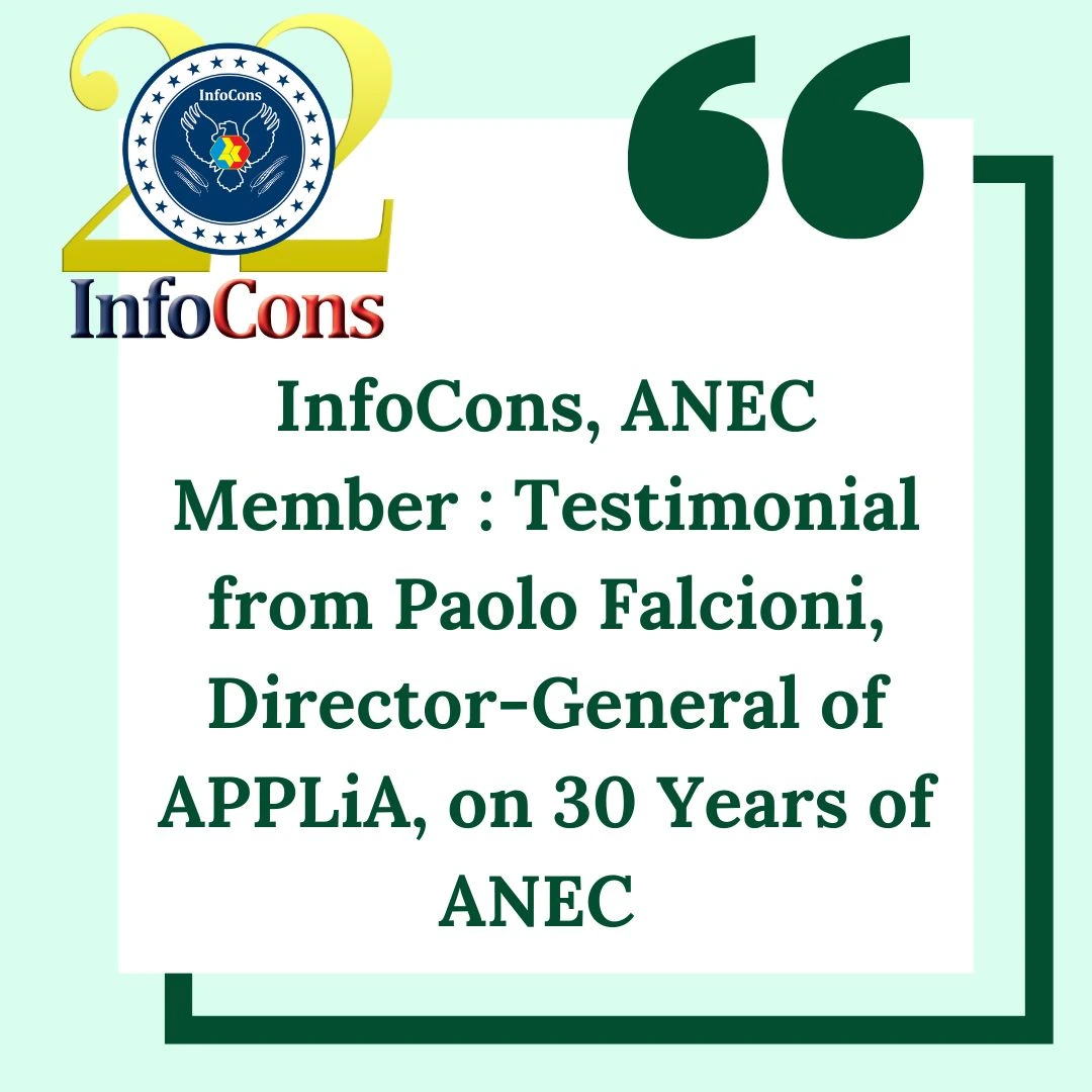 InfoCons – Consumers Protection, ANEC Member : Testimonial from Paolo Falcioni, Director-General of APPLiA, on 30 Years of ANEC