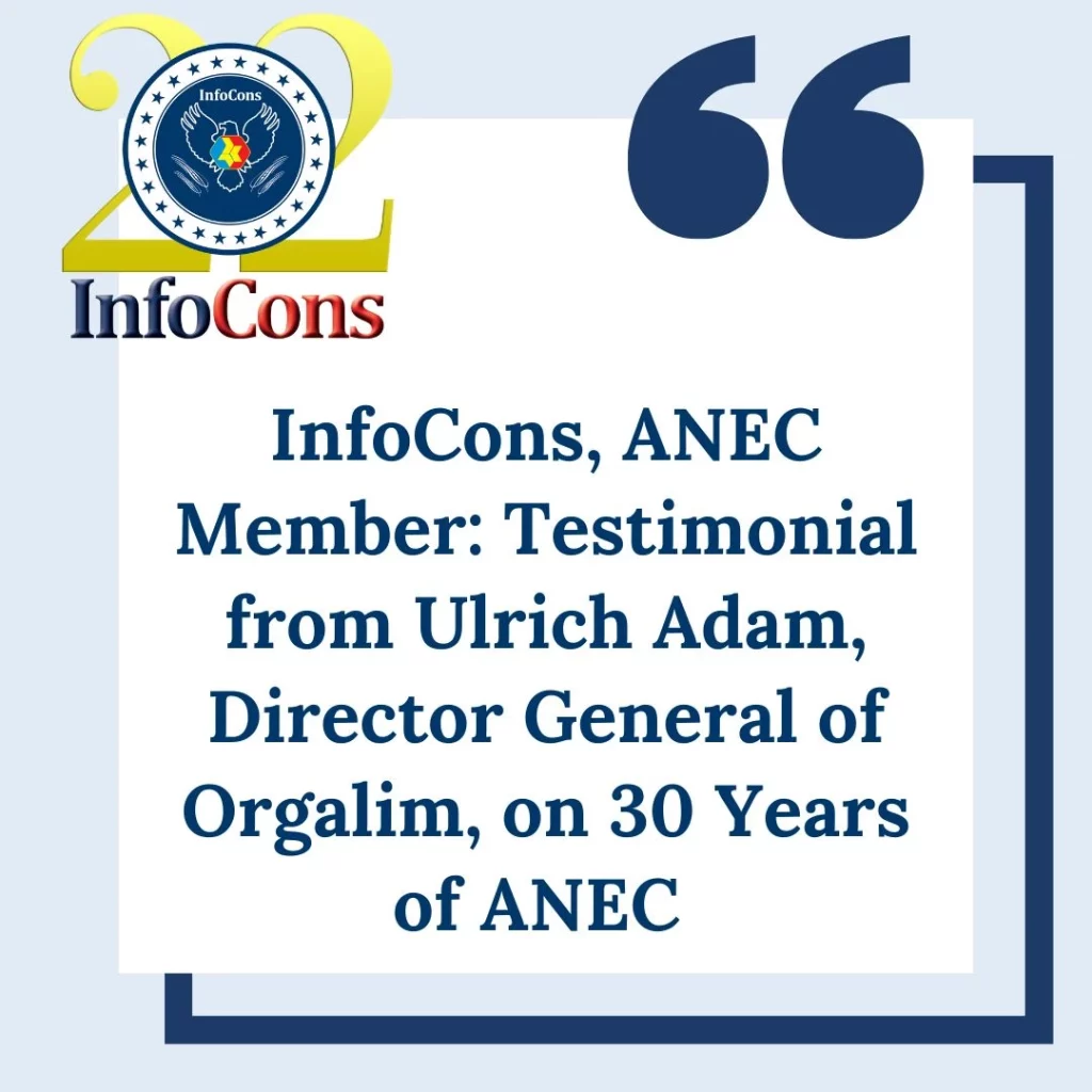 InfoCons &ndash; Consumers Protection , ANEC Member : Testimonial from Ulrich Adam , Director General of Orgalim , on 30 Years of ANEC