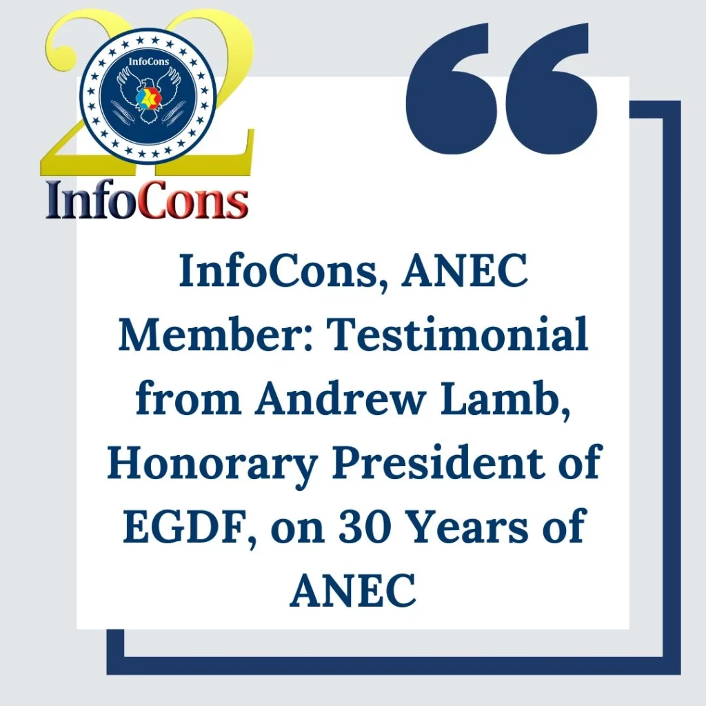 InfoCons – Consumers Protection , ANEC Member : Testimonial from Andrew Lamb , Honorary President of EGDF , on 30 Years of ANEC