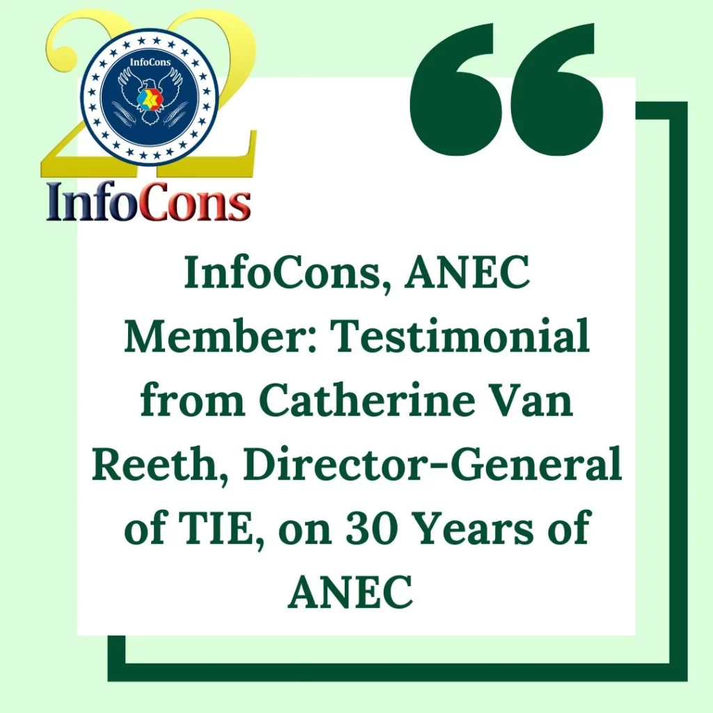 InfoCons – Consumers Protection , ANEC Member : Testimonial from Catherine Van Reeth , Director-General of TIE , on 30 Years of ANEC