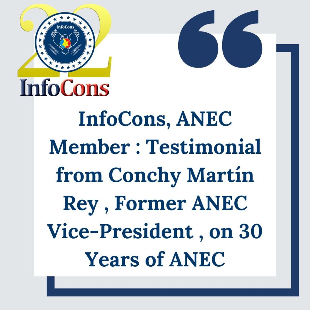 InfoCons – Consumers Protection , ANEC Member : Testimonial from Conchy Martín Rey , Former ANEC Vice-President , on 30 Years of ANEC
