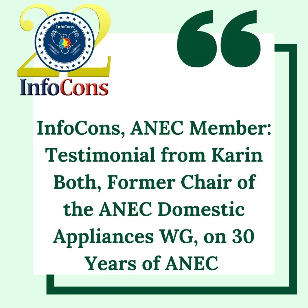 InfoCons – Consumers Protection , ANEC Member : Testimonial from Karin Both , Former Chair of the ANEC Domestic Appliances WG , on 30 Years of ANEC