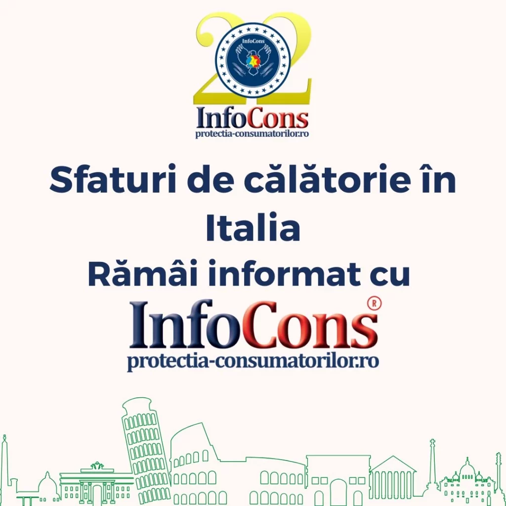 Sfaturi de călătorie în Italia – Rămâi informat cu InfoCons Protecția Consumatorilor