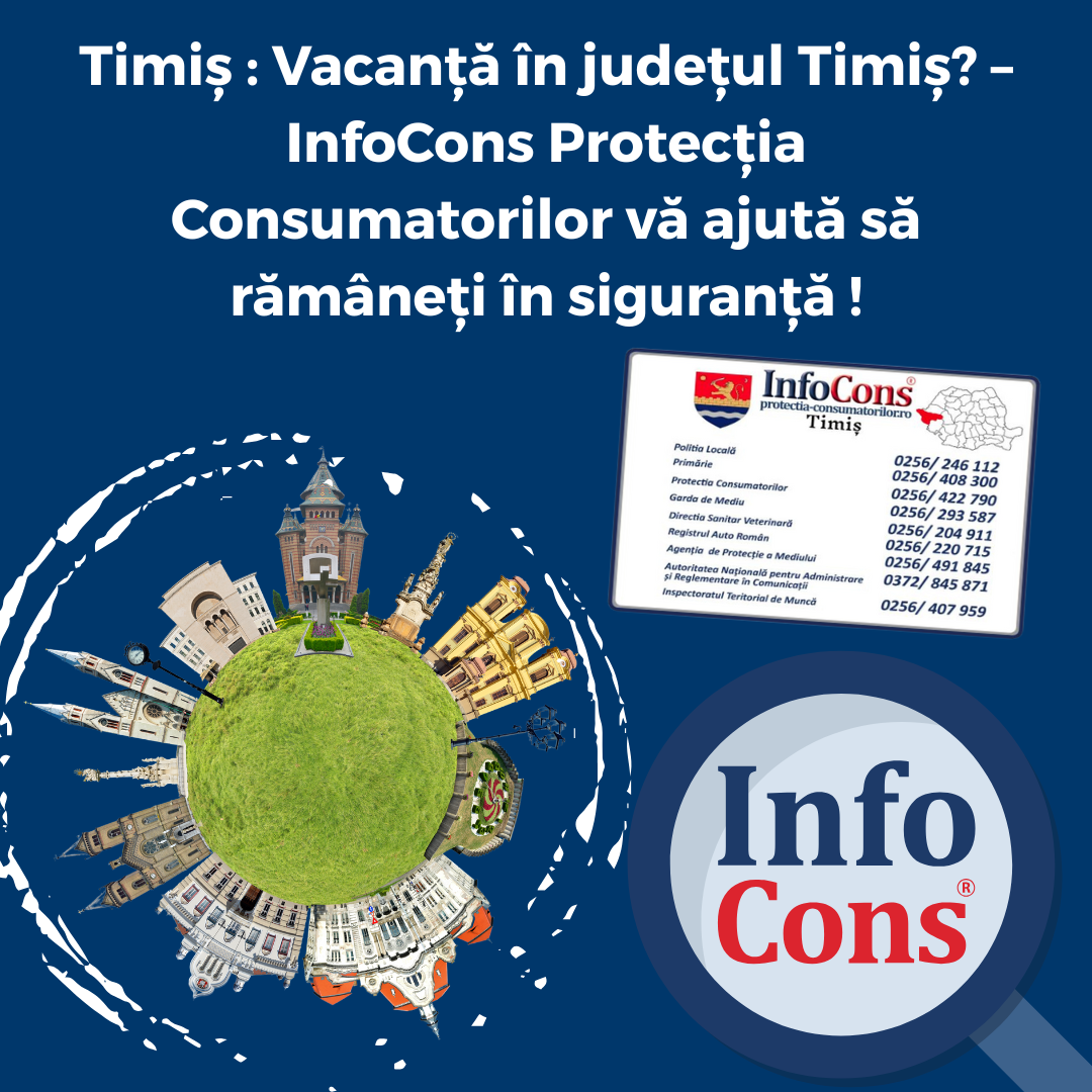 Timișoara : Vacanță în județul Timiș? – InfoCons Protecția Consumatorilor te asigură !