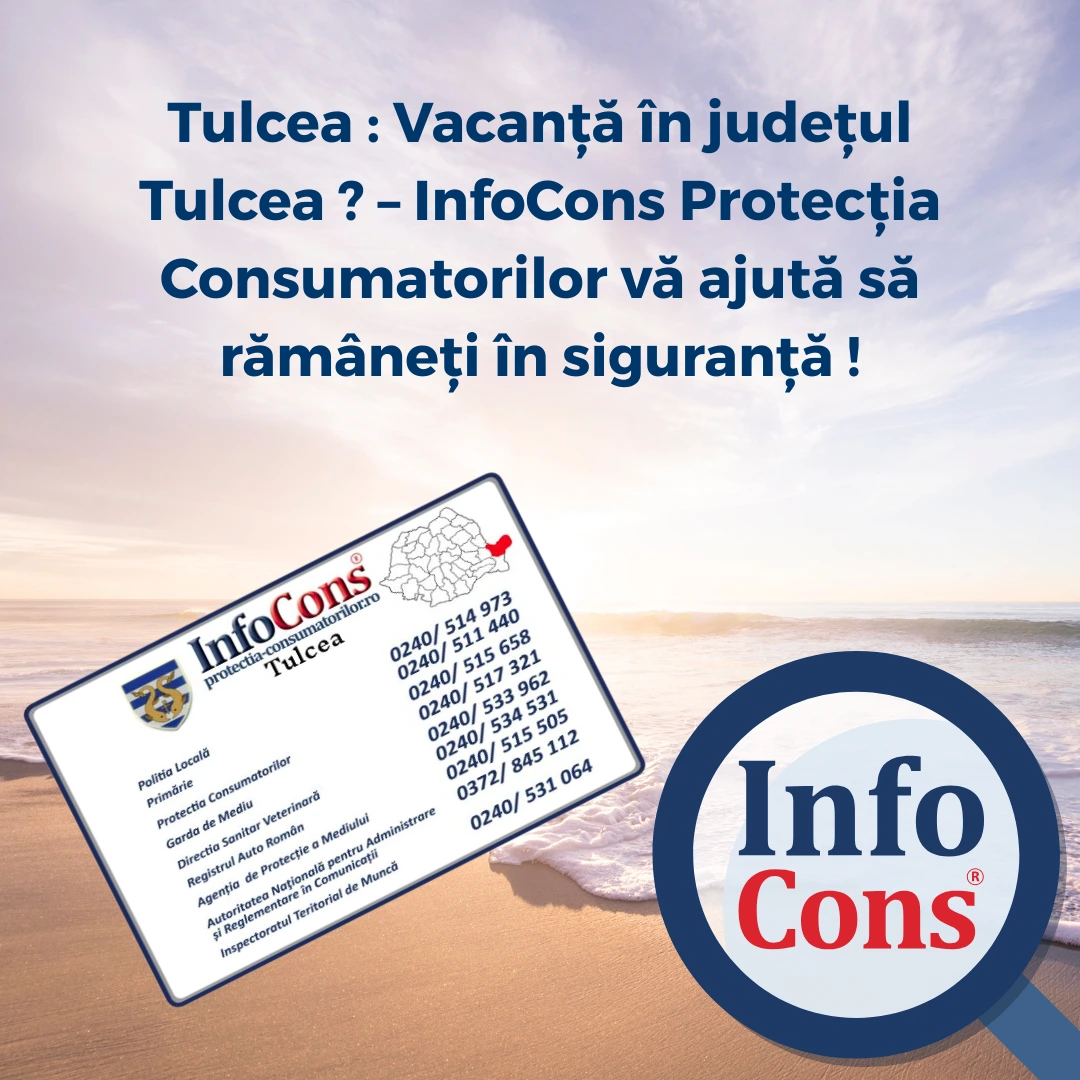 Tulcea : Vacanță în județul Tulcea ? – InfoCons Protecția Consumatorilor te asigură !