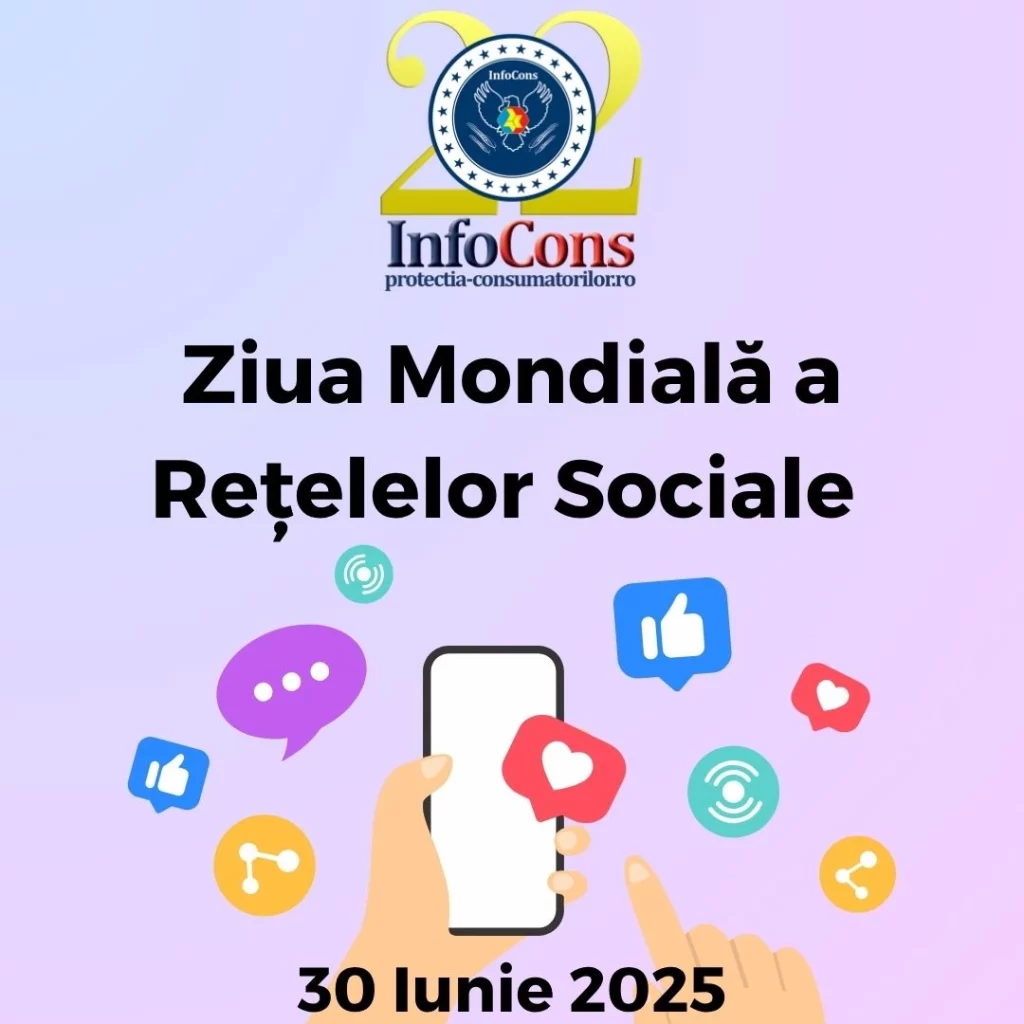 Ziua Mondială a Rețelelor Sociale – InfoCons Protecția Consumatorului te informează !
