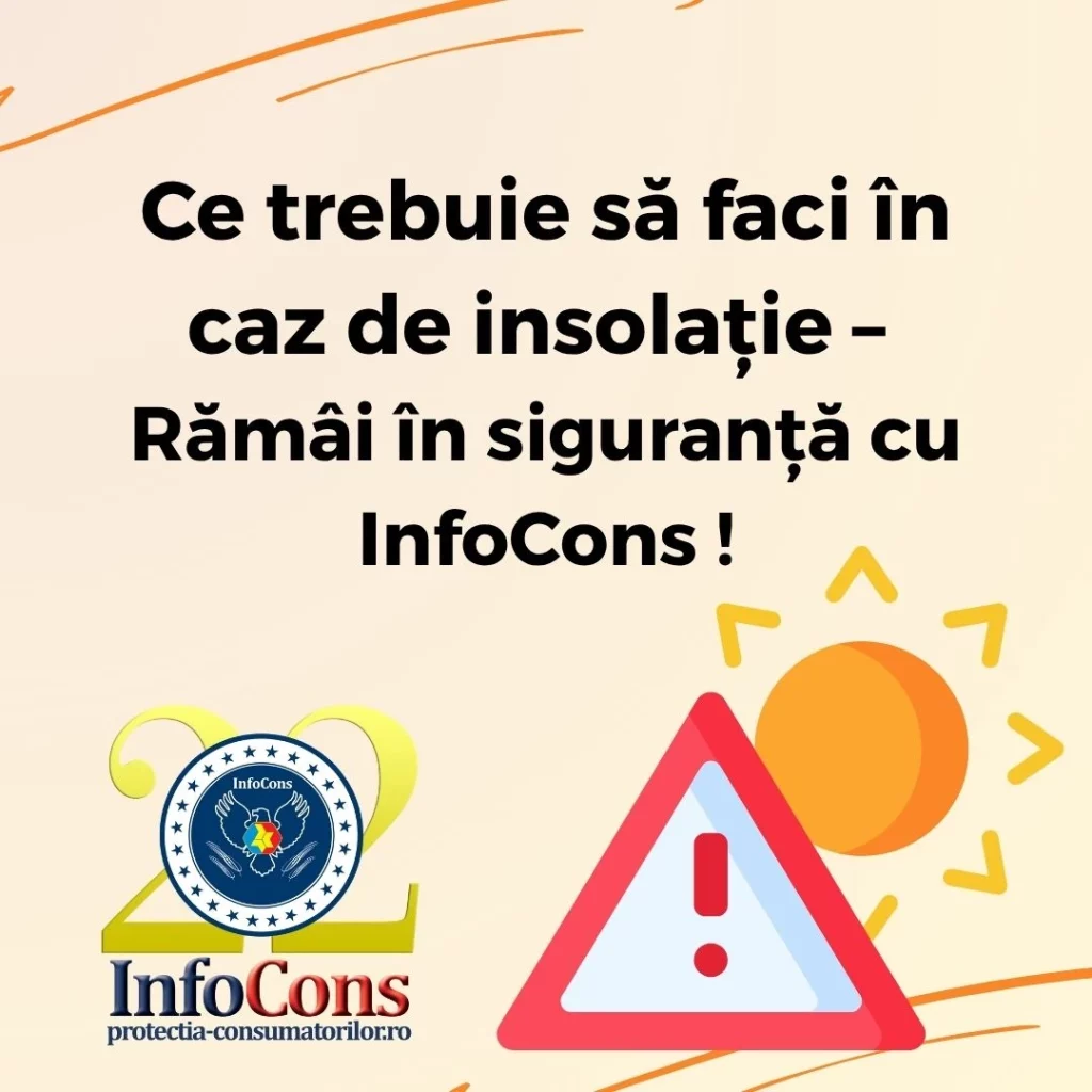 Ce trebuie să faci &icirc;n caz de insolație &ndash; Răm&acirc;i &icirc;n siguranță cu InfoCons Protecția Consumatorilor