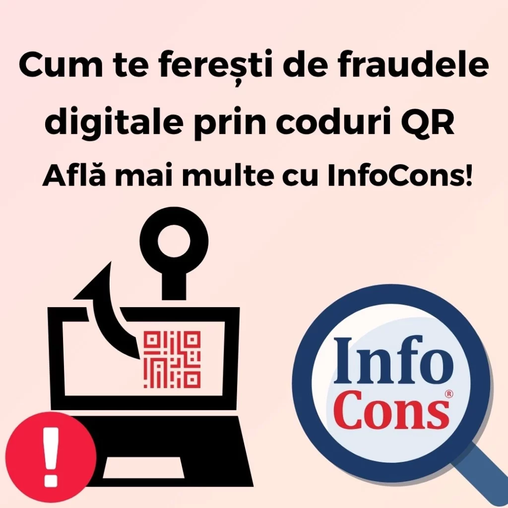Cum te ferești de fraudele digitale prin coduri QR – Află mai multe cu InfoCons Protecția Consumatorilor