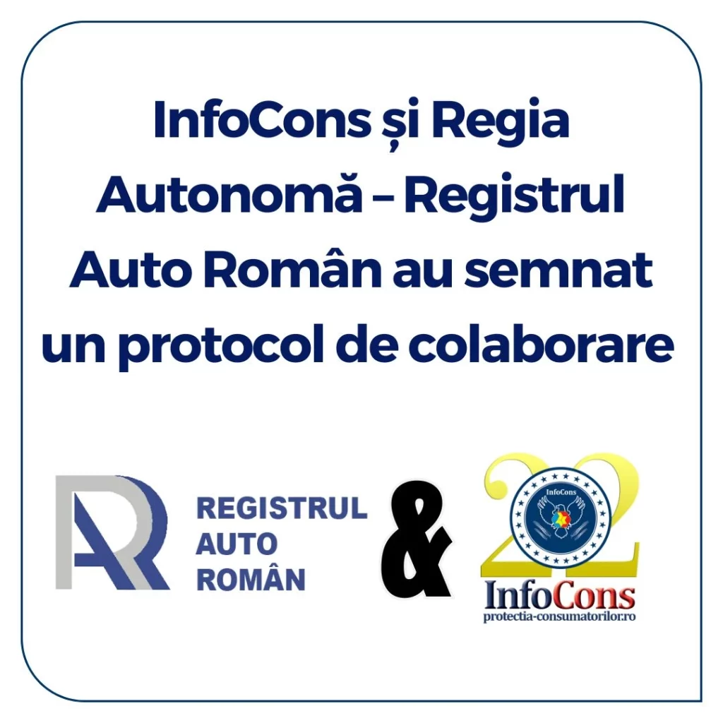 InfoCons Protecția Consumatorilor și Regia Autonomă – Registrul Auto Român au semnat un protocol de colaborare