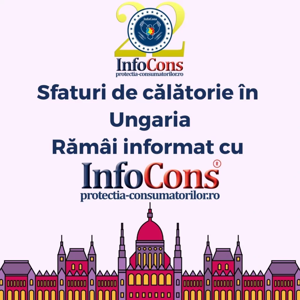 Sfaturi de călătorie în Ungaria - Rămâi informat cu InfoCons Protecția Consumatorului