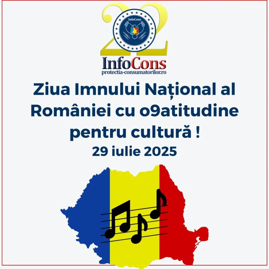 Ziua Imnului Național al României cu o9atitudine pentru cultură ! InfoCons Protecția Consumatorului vă informează !