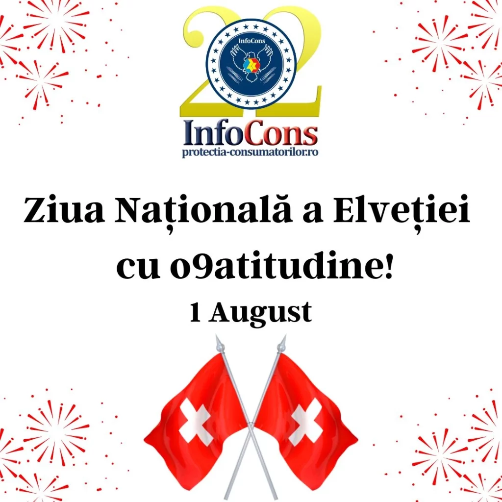 Ziua Națională a Elveției cu o9atitudine ! InfoCons Protecția Consumatorilor te informează !
