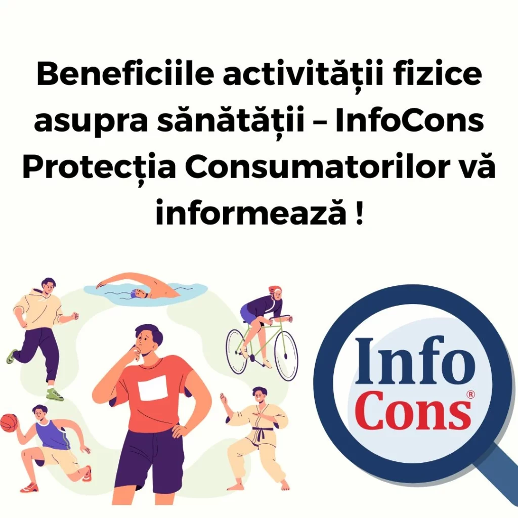 Beneficiile activității fizice asupra sănătății – InfoCons Protecția Consumatorilor vă informează !