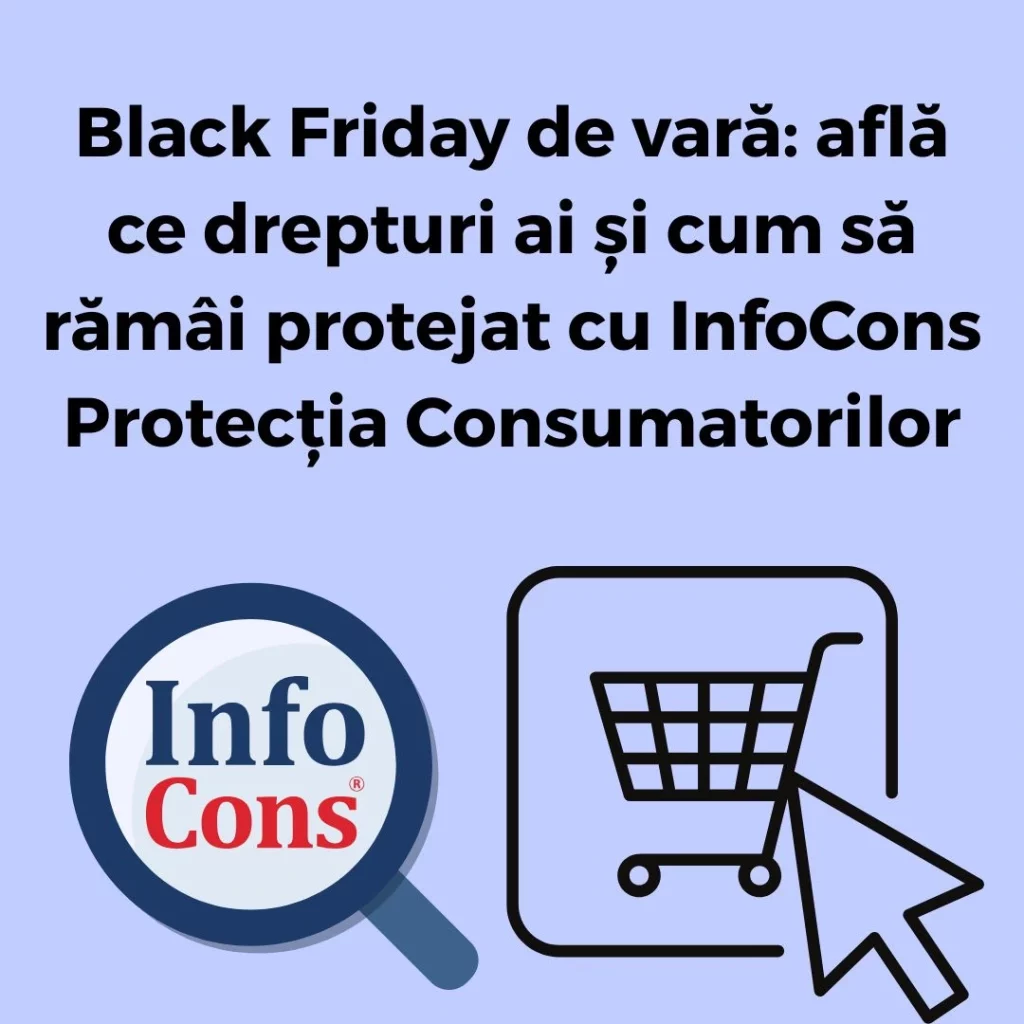 Black Friday de vară : află ce drepturi ai și cum să rămâi protejat cu InfoCons Protecția Consumatorilor