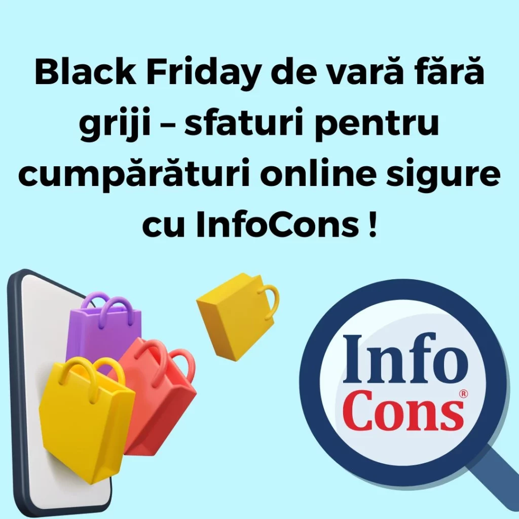 Black Friday de vară fără griji &ndash; sfaturi pentru cumpărături online sigure cu InfoCons Protecția Consumatorilor !
