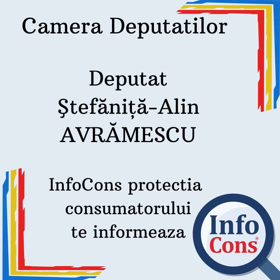 Camera Deputatilor – Deputat Ştefăniţă-Alin AVRĂMESCU – InfoCons protectia consumatorului te asigura