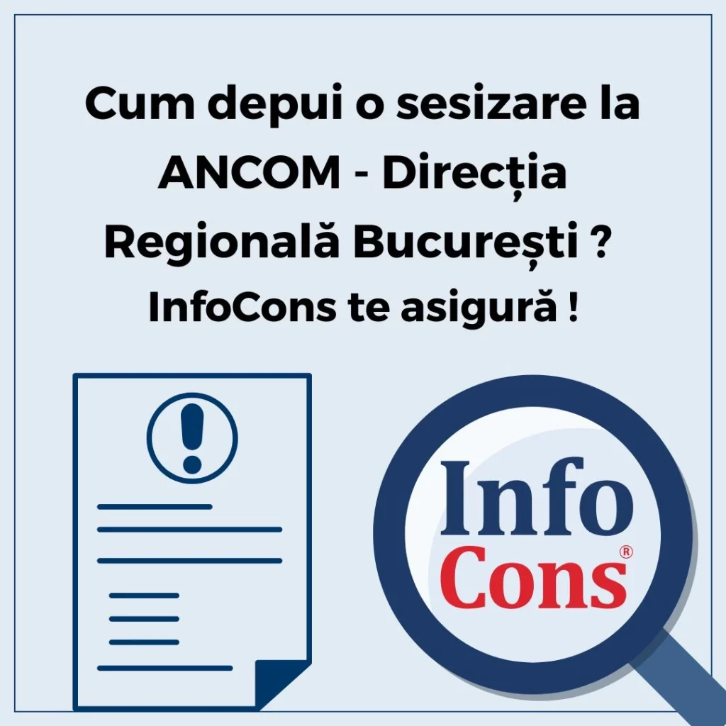 Cum depui o sesizare la Autoritatea Națională pentru Administrare și Reglementare în Comunicații - ANCOM - Direcţia Regională Bucureşti ? InfoCons Protecția Consumatorilor te asigură !