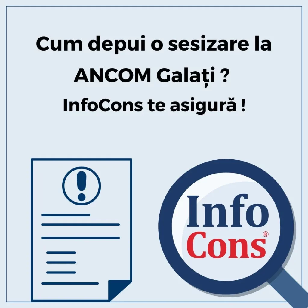 Cum depui o sesizare la Autoritatea Națională pentru Administrare și Reglementare în Comunicații - ANCOM - Oficiul Judeţean Galați? InfoCons Protecția Consumatorilor te asigură !