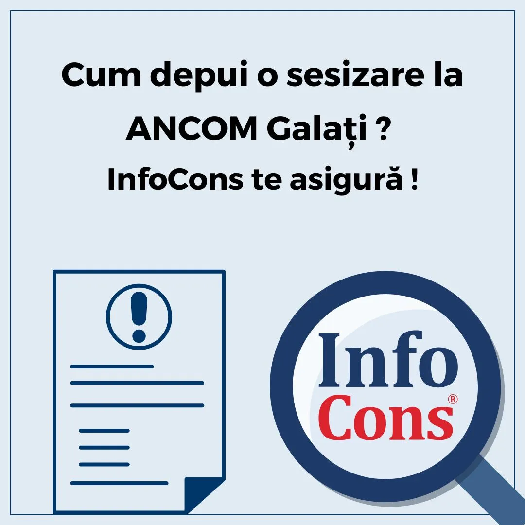 Cum depui o sesizare la Autoritatea Națională pentru Administrare și Reglementare în Comunicații - ANCOM - Oficiul Judeţean Galați? InfoCons Protecția Consumatorilor te asigură !