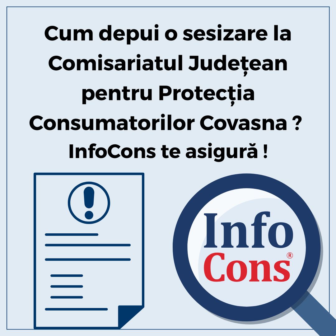 Cum depui o sesizare la Autoritatea Națională pentru Protecția Consumatorilor ANPC - Comisariatul Județean pentru Protecția Consumatorilor Covasna - CJPC Covasna ? InfoCons Protecția Consumatorului te asigură !