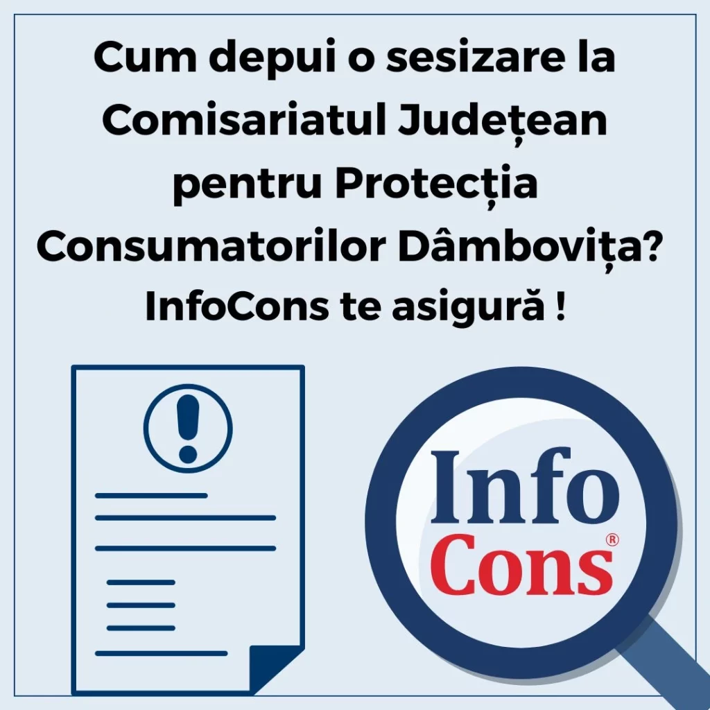 Cum depui o sesizare la Autoritatea Națională pentru Protecția Consumatorilor ANPC - Comisariatul Județean pentru Protecția Consumatorilor Dâmbovița - CJPC Dâmbovița ? InfoCons Protecția Consumatorului te asigură !