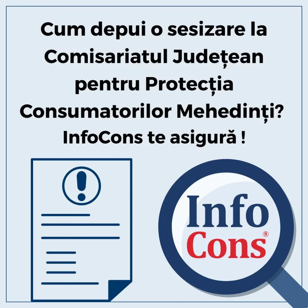 Cum depui o sesizare la Autoritatea Națională pentru Protecția Consumatorilor ANPC - Comisariatul Județean pentru Protecția Consumatorilor Mehedinți - CJPC Mehedinți ? InfoCons Protecția Consumatorului te asigură !