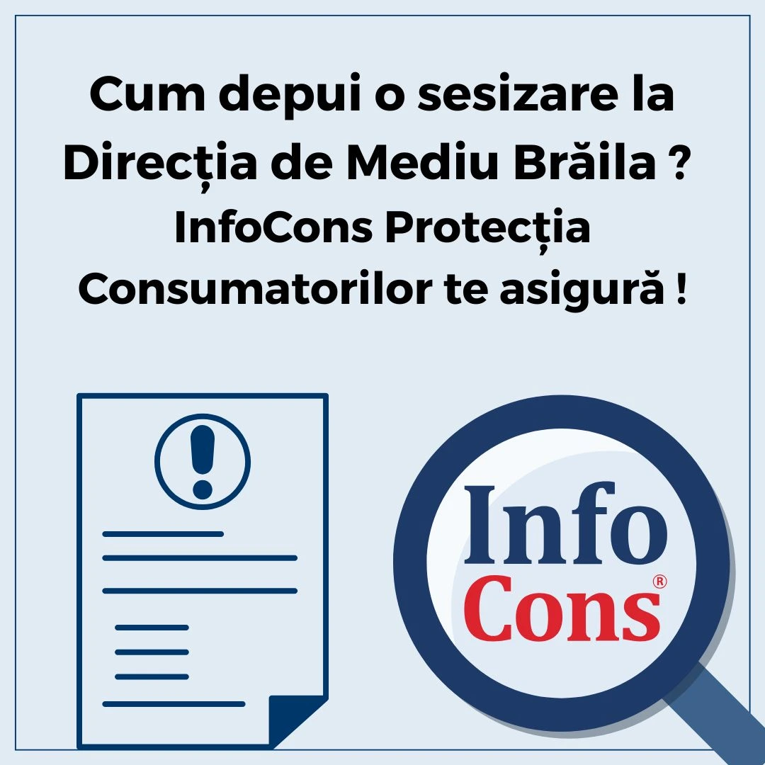 Cum depui o sesizare la Direcția Județeană de Mediu Brăila - Agenția Națională pentru Mediu și Arii Protejate ? InfoCons Protecția Consumatorilor te asigură !