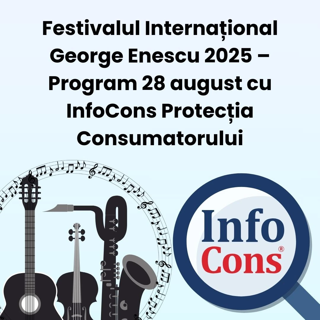 Festivalul Internațional George Enescu 2025 – Program 28 august cu InfoCons Protecția Consumatorului