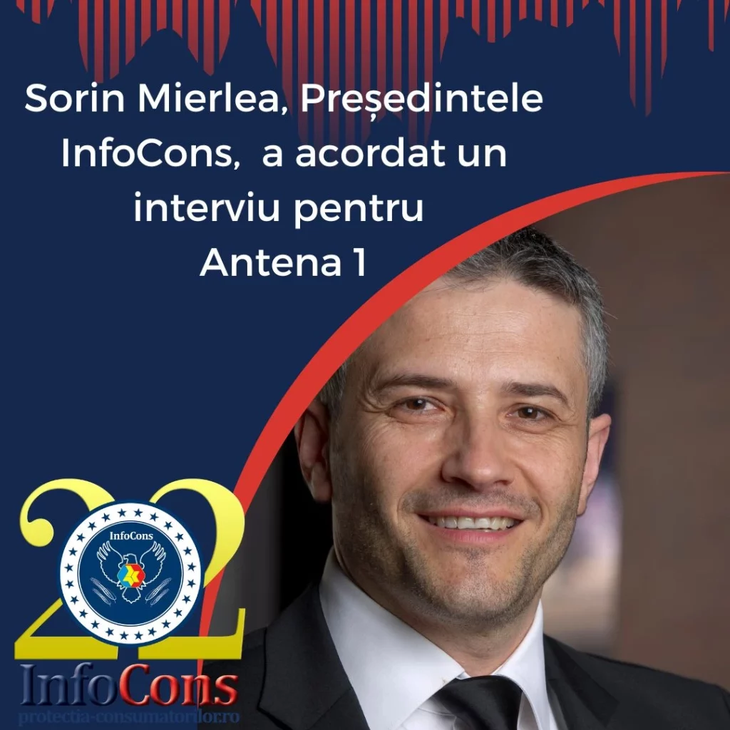 Sorin Mierlea , Președintele InfoCons - Protecția Consumatorilor , a acordat un interviu pentru Antena 1