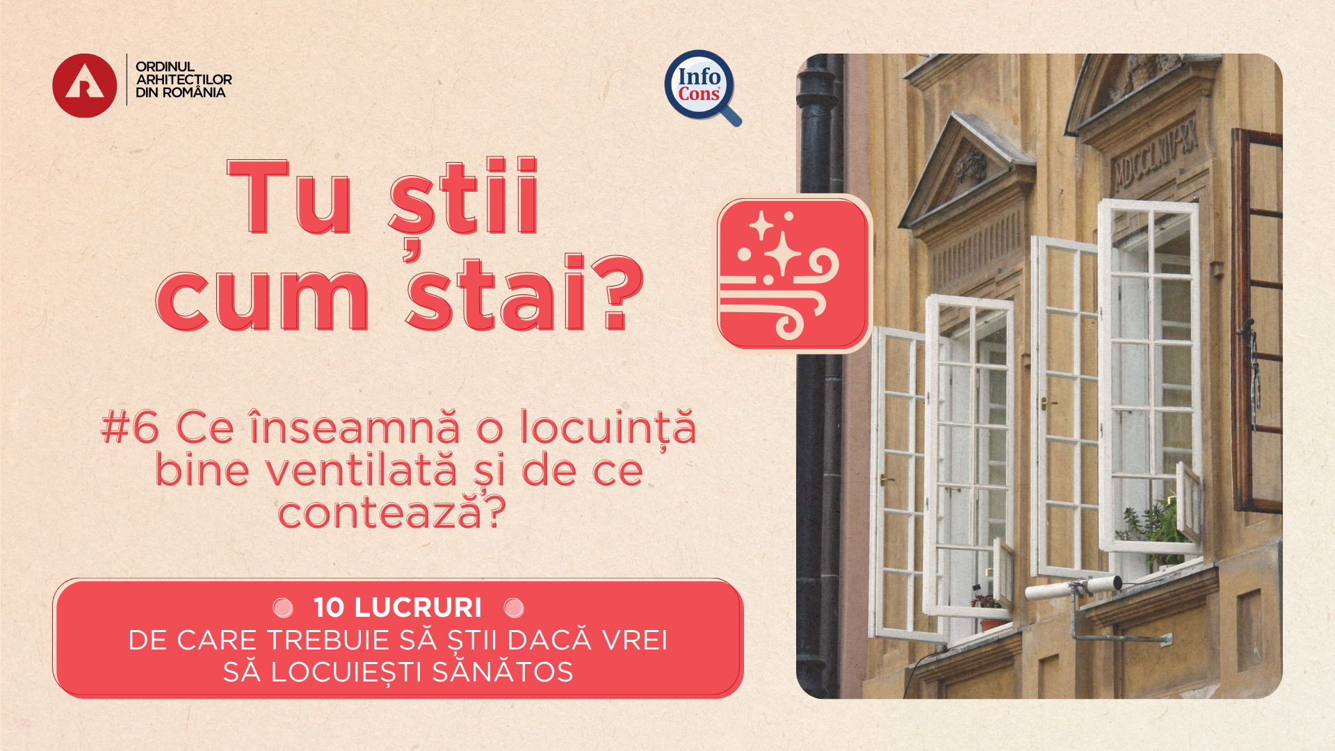 InfoCons Protecția Consumatorilor și Ordinul Arhitecților din România te informează Ce înseamnă o locuință bine ventilată și de ce contează