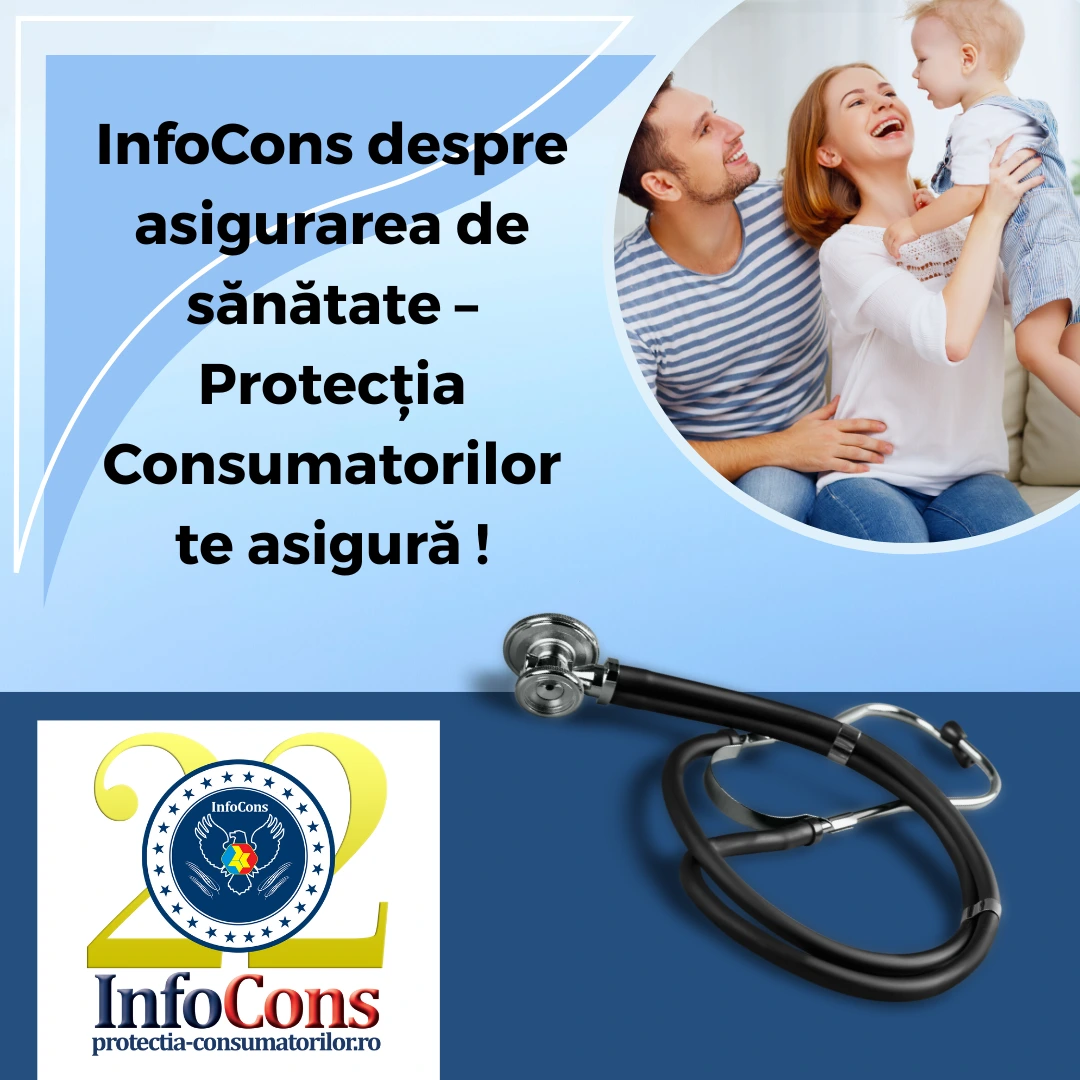 InfoCons despre asigurarea de sănătate – Protecția Consumatorilor te asigură !