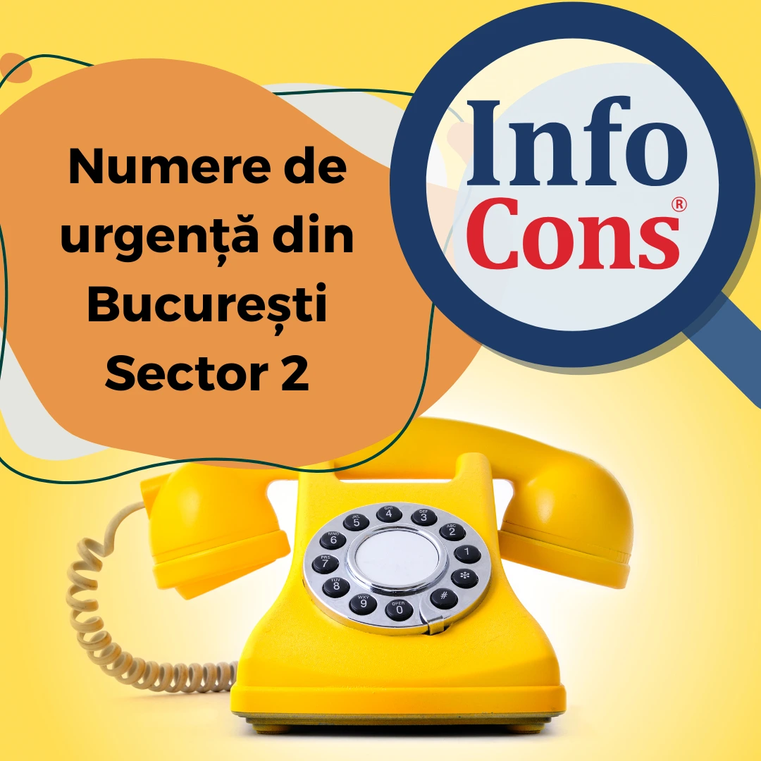 Numere de urgență din București Sector 2 – InfoCons Protecția Consumatorilor te asigură !