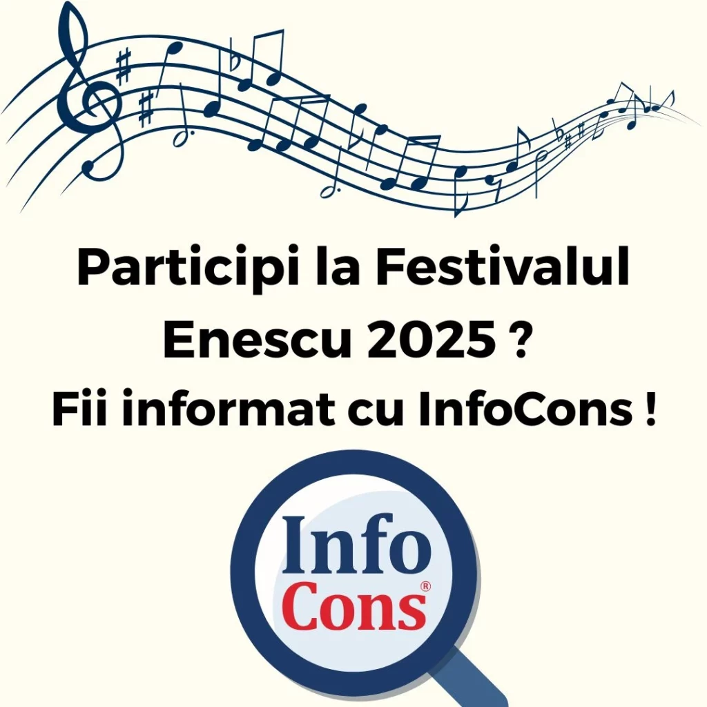 Participi la Festivalul Enescu 2025 ? Fii informat cu InfoCons Protecția Consumatorului !