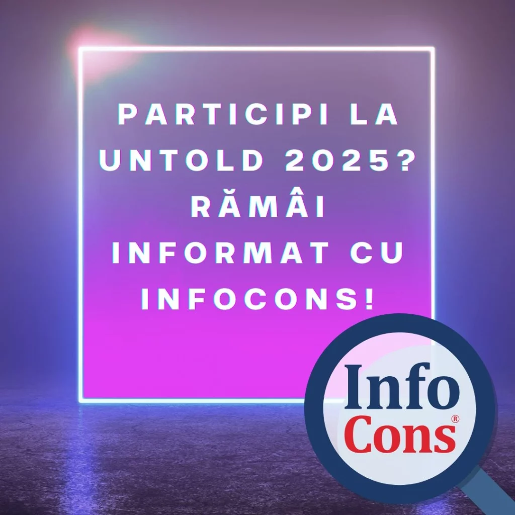 Participi la Untold 2025 ? Rămâi informat cu InfoCons Protecția Consumatorului !