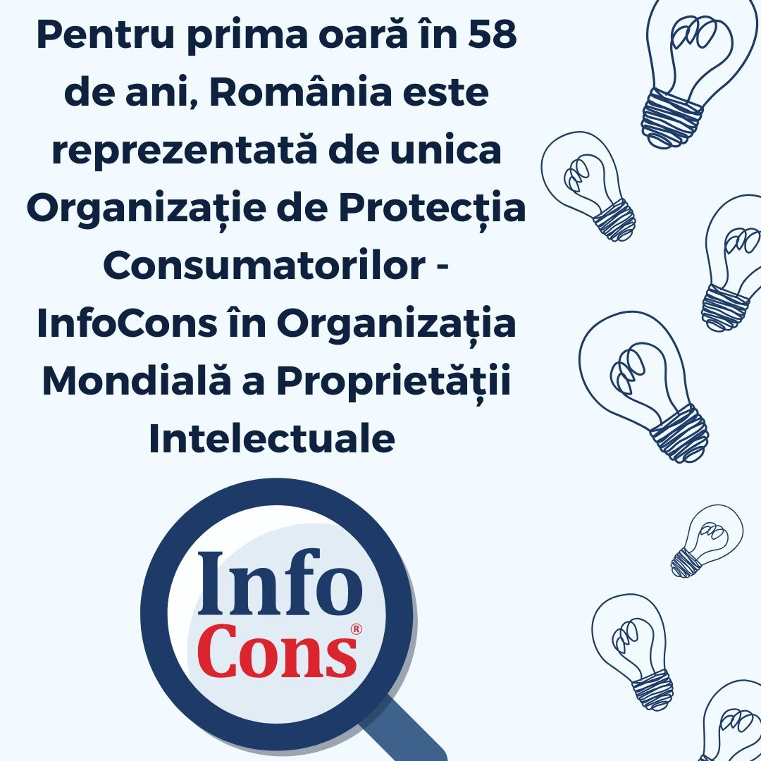 Pentru prima oară în 58 de ani, România este reprezentată de unica Organizație de Protecția Consumatorilor - InfoCons în Organizația Mondială a Proprietății Intelectuale OMPI / World Intellectual Property Organization WIPO / Organisation mondiale de la propriété intellectuelle OMPI