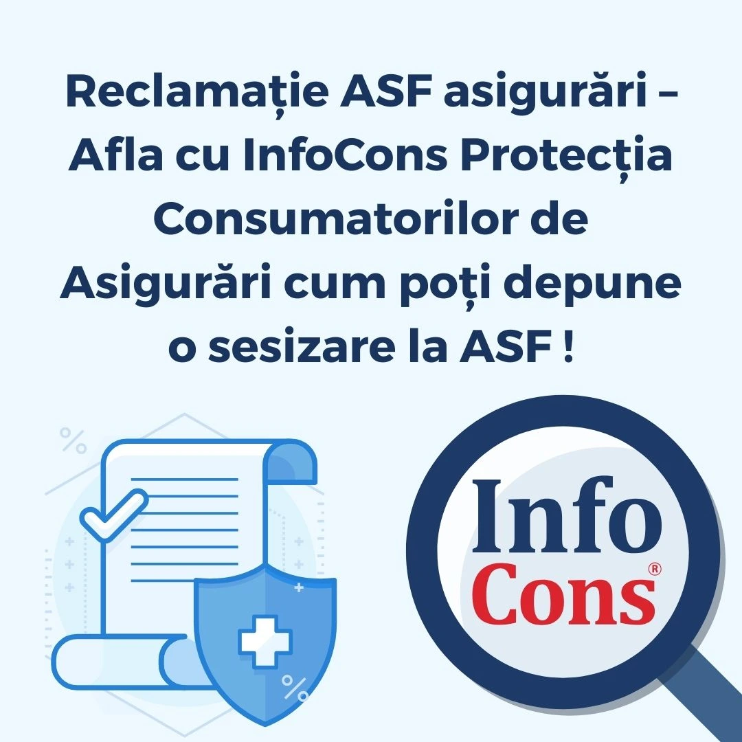 Reclamație ASF asigurări – Afla cu InfoCons Protecția Consumatorilor de Asigurări cum poți depune o sesizare la ASF – Autoritatea de Supraveghere Financiară !
