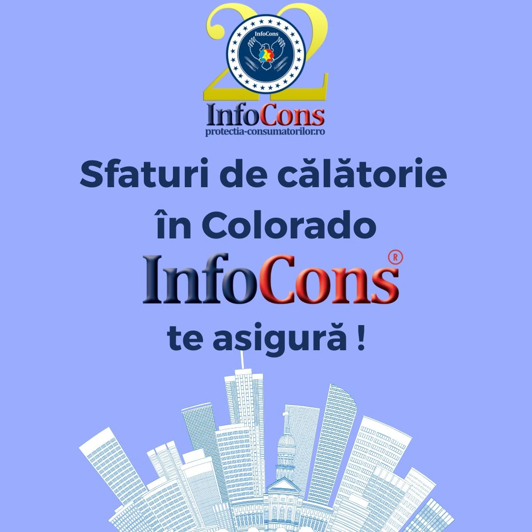 Sfaturi de călătorie în Colorado - Statele Unite ale Americii SUA / United States of America USA – InfoCons Protecția Consumatorului te asigură !