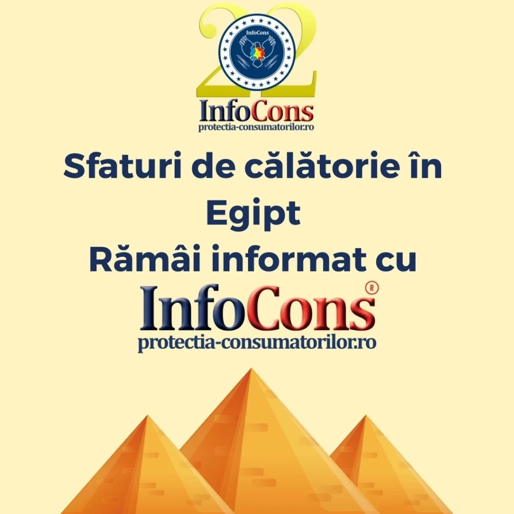 Sfaturi de călătorie în Egipt – Rămâi informat cu InfoCons Protecția Consumatorului