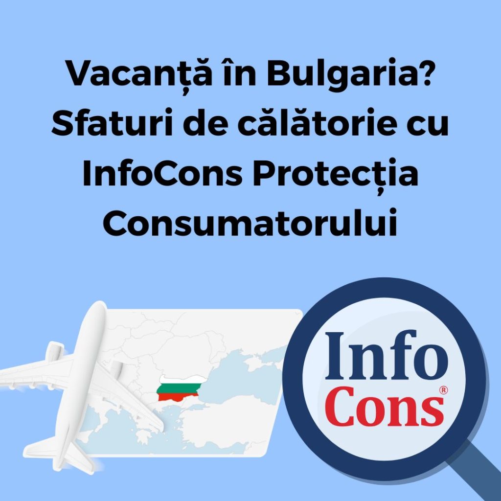 Vacanță &icirc;n Bulgaria ? Sfaturi de călătorie cu InfoCons Protecția Consumatorului
