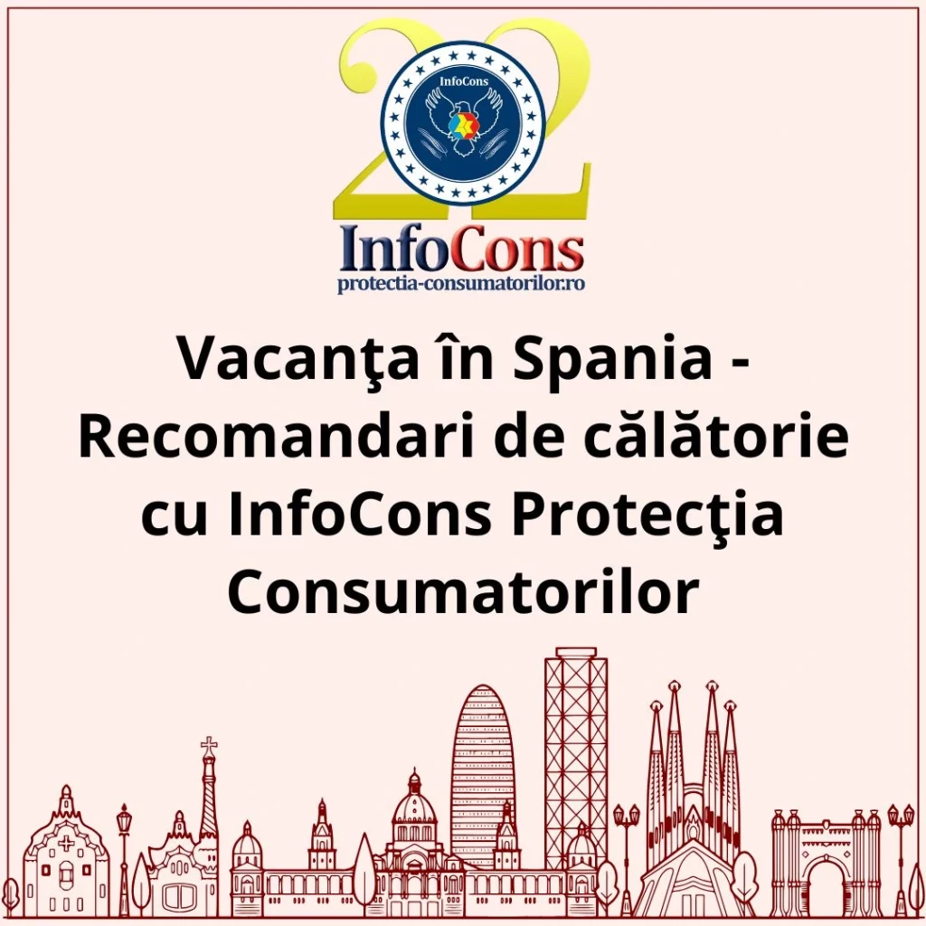 Vacanța în Spania - Recomandari de călătorie cu InfoCons Protecția Consumatorilor