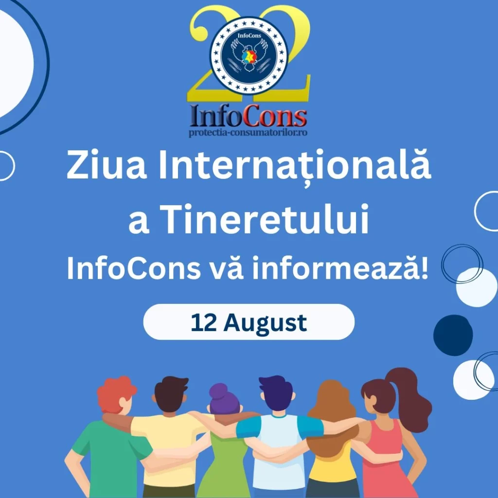 Ziua Internațională a Tineretului - InfoCons Protecția Consumatorilor vă informează !