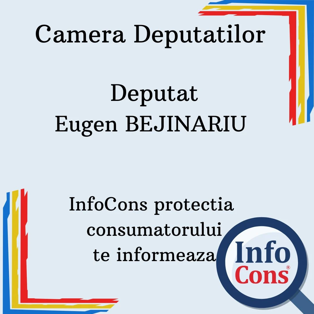 Camera Deputatilor – Deputat Eugen BEJINARIU – InfoCons protectia consumatorilor te informeaza
