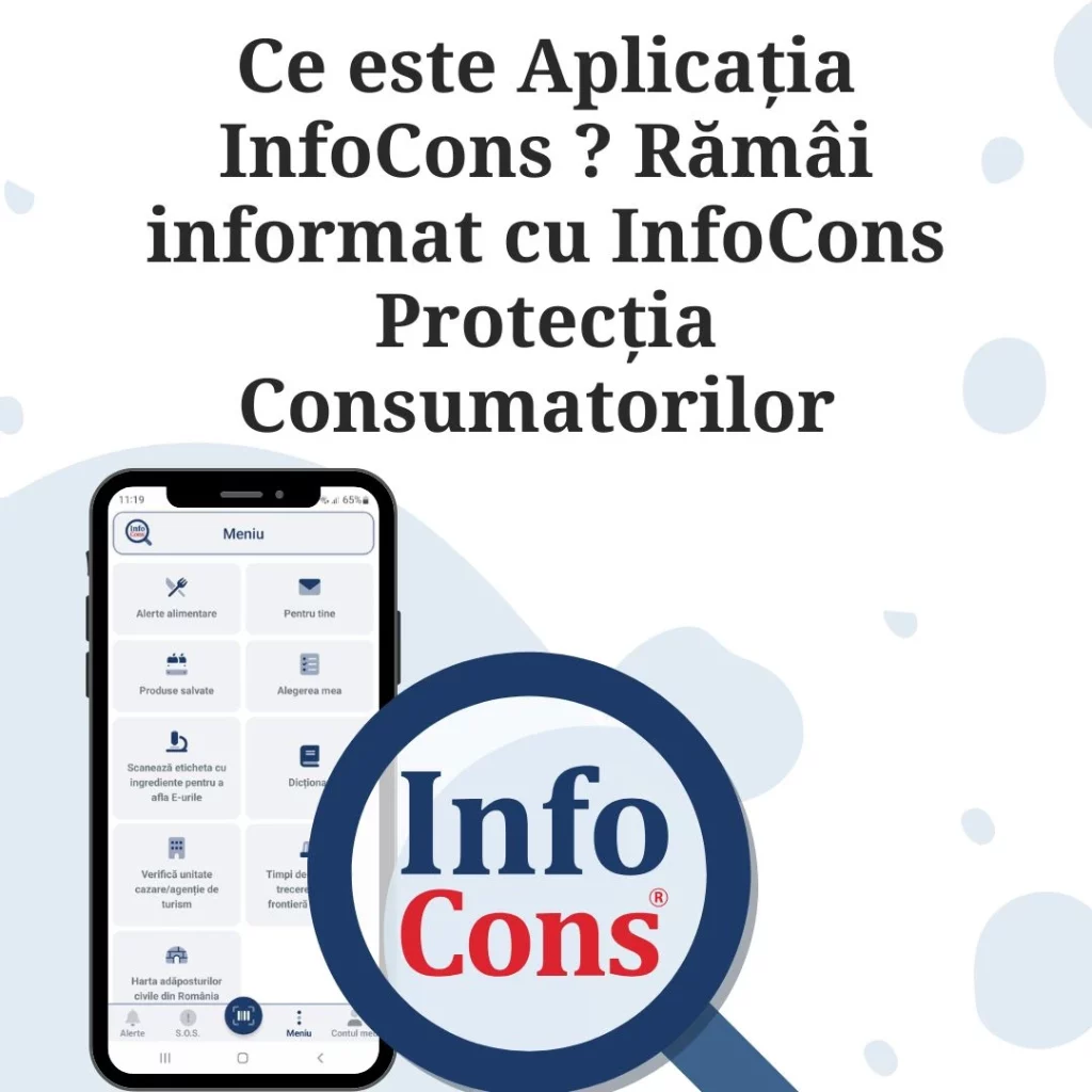 Ce este Aplicația InfoCons ? Rămâi informat cu InfoCons Protecția Consumatorilor