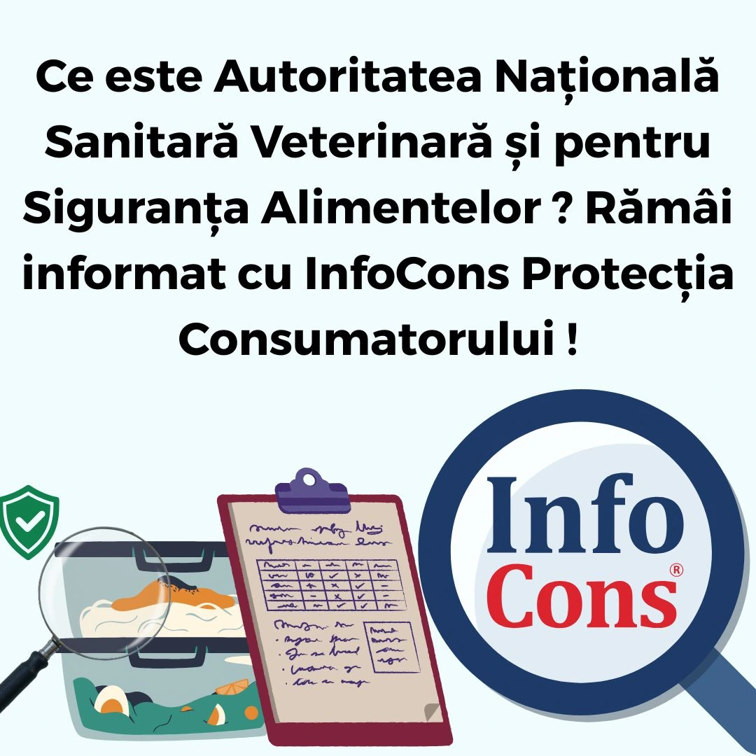 Ce este Autoritatea Națională Sanitară Veterinară și pentru Siguranța Alimentelor – ANSVSA ? Rămâi informat cu InfoCons Protecția Consumatorului !