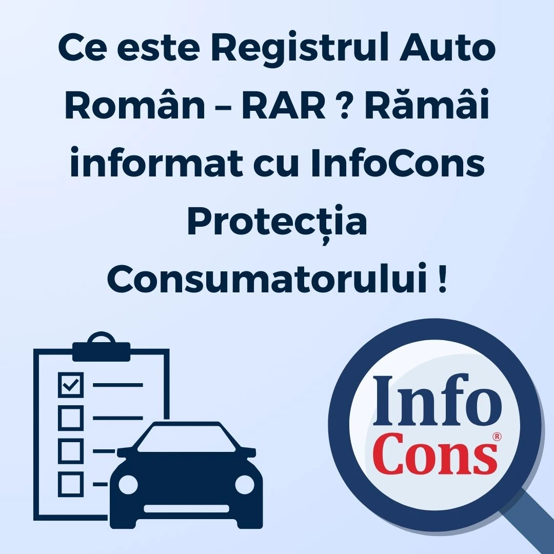 Ce este Registrul Auto Român – RAR ? Rămâi informat cu InfoCons Protecția Consumatorului !