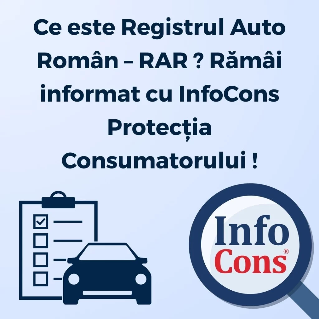 Ce este Registrul Auto Român – RAR ? Rămâi informat cu InfoCons Protecția Consumatorului !